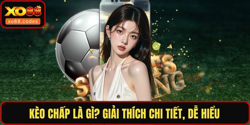 Kèo chấp là gì
